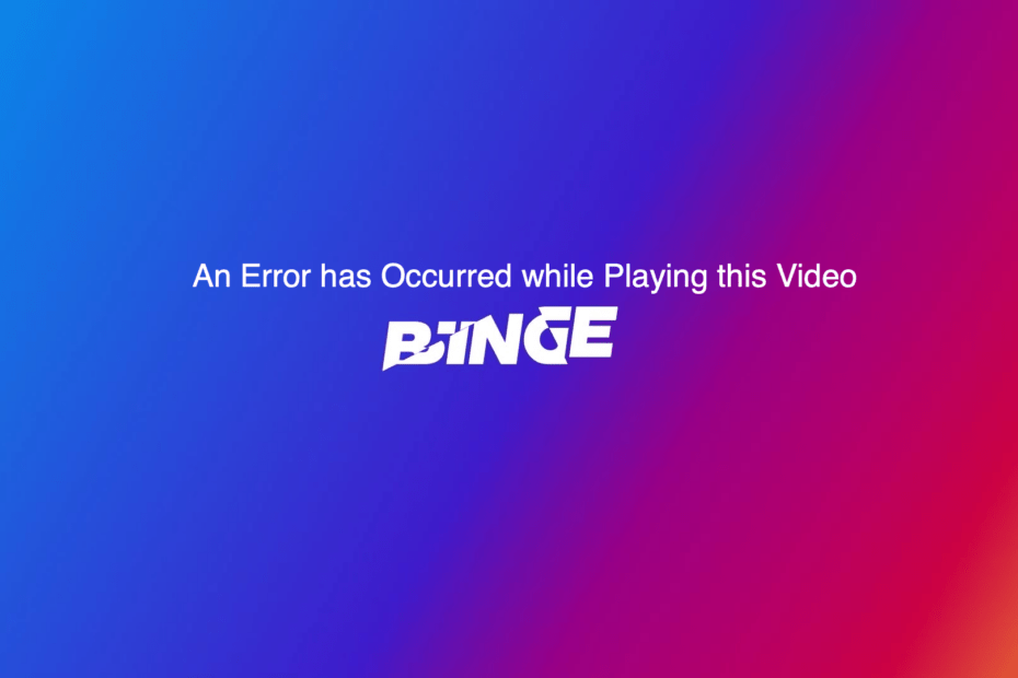 Fix Binge An Error has Occurred while Playing this Video