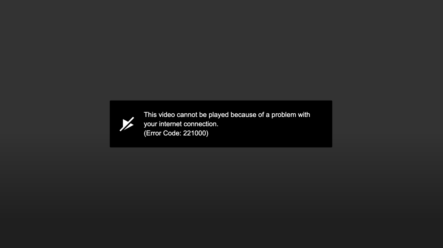 [Fixed] This Video Cannot Be Played Error Code 221000